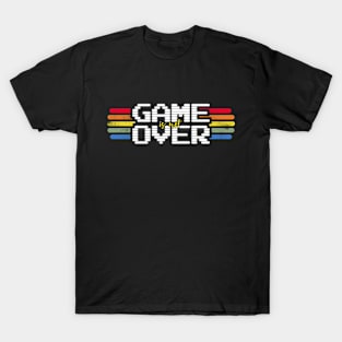 GAME is not OVER T-Shirt